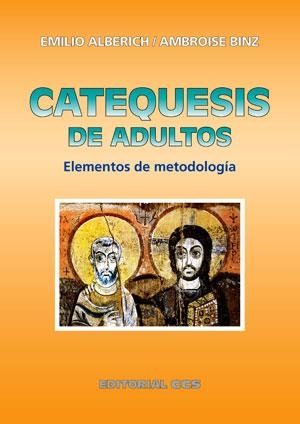CATEQUESIS DE ADULTOS : ELEMENTOS DE METODOLOGIA | 9788483169223 | ALBERICH SOTOMAYOR,EMILIO | Llibreria Geli - Llibreria Online de Girona - Comprar llibres en català i castellà