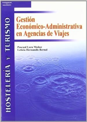 GESTION ECONOMICO-ADMINISTRATIVA EN AGENCIAS DE VIAJES | 9788497323642 | LAZA MUÑOZ,PASCUAL | Libreria Geli - Librería Online de Girona - Comprar libros en catalán y castellano
