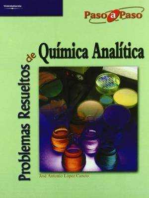 PROBLEMAS RESUELTOS QUIMICA ANALITICA | 9788497323482 | LÓPEZ CANCIO,JOSE ANTONIO | Llibreria Geli - Llibreria Online de Girona - Comprar llibres en català i castellà