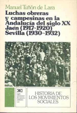 LUCHAS OBRERAS Y CAMPESINAS EN LA ANDALUCIA DEL SIGLO XX | 9788432302961 | TUÑON DE LARA,MANUEL | Llibreria Geli - Llibreria Online de Girona - Comprar llibres en català i castellà