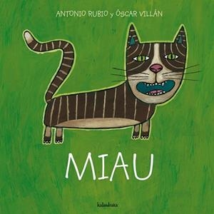 MIAU | 9788493375997 | RUBIO,ANTONIO/VILLAN,OSCAR | Libreria Geli - Librería Online de Girona - Comprar libros en catalán y castellano