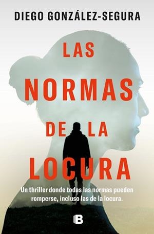 LAS NORMAS DE LA LOCURA | 9788466676236 | GONZÁLEZ-SEGURA,DIEGO | Llibreria Geli - Llibreria Online de Girona - Comprar llibres en català i castellà