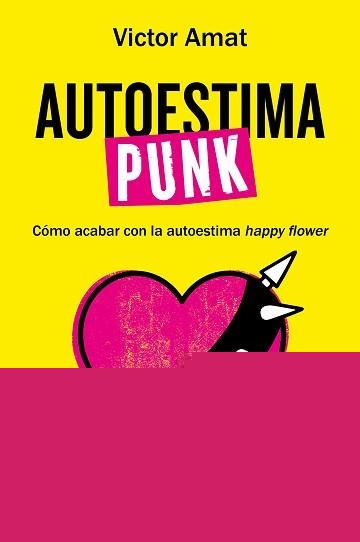 AUTOESTIMA PUNK | 9788419248718 | AMAT,VICTOR | Libreria Geli - Librería Online de Girona - Comprar libros en catalán y castellano