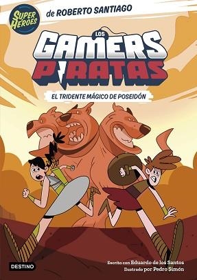 LOS GAMERS PIRATAS-3.EL TRIDENTE MÁGICO DE POSEIDÓN | 9788408275398 | SANTIAGO,ROBERTO/SANTOS MOLINA, EDUARDO DE LOS | Libreria Geli - Librería Online de Girona - Comprar libros en catalán y castellano