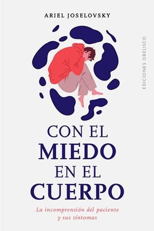 CON EL MIEDO EN EL CUERPO | 9788411720359 | JOSELOVSKY,ARIEL GUSTAVO | Llibreria Geli - Llibreria Online de Girona - Comprar llibres en català i castellà