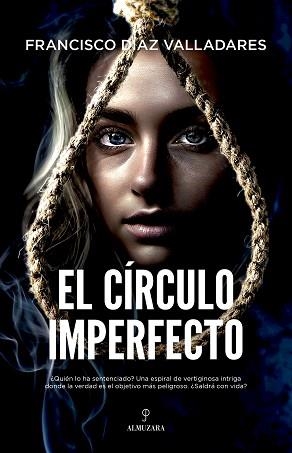 EL CÍRCULO IMPERFECTO | 9788411317900 | DÍAZ VALLADARES,FRANCISCO | Libreria Geli - Librería Online de Girona - Comprar libros en catalán y castellano