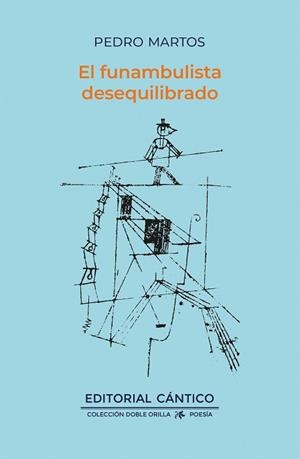 EL FUNAMBULISTA DESEQUILIBRADO | 9788419387578 | MARTOS RODRÍGUEZ,PEDRO | Libreria Geli - Librería Online de Girona - Comprar libros en catalán y castellano
