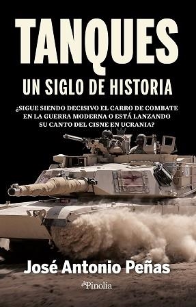 TANQUES.UN SIGLO DE HISTORIA | 9788418965951 | ANTONIO PEÑAS,JOSÉ | Libreria Geli - Librería Online de Girona - Comprar libros en catalán y castellano
