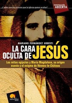 LA CARA OCULTA DE JESÚS | 9788497634625 | FERNÁNDEZ URRESTI,MARIANO | Libreria Geli - Librería Online de Girona - Comprar libros en catalán y castellano