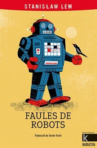FAULES DE ROBOTS | 9788418558719 | LEM,STANISLAW | Libreria Geli - Librería Online de Girona - Comprar libros en catalán y castellano