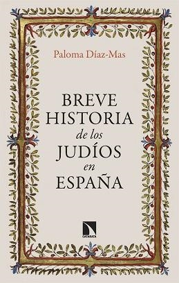 BREVE HISTORIA DE LOS JUDÍOS EN ESPAÑA | 9788413528038 | DIAZ MAS,PALOMA | Libreria Geli - Librería Online de Girona - Comprar libros en catalán y castellano