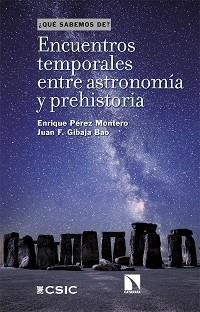 ENCUENTROS TEMPORALES ENTRE ASTRONOMÍA Y PREHISTORIA  | 9788413527970 | PEREZ MONTERO,ENRIQUE/GIBAJA BAO,JUAN F. | Libreria Geli - Librería Online de Girona - Comprar libros en catalán y castellano