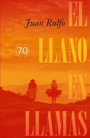 EL LLANO EN LLAMAS (EDICIÓN ESPECIAL 70 ANIVERSARIO) | 9788419233646 | RULFO,JUAN | Llibreria Geli - Llibreria Online de Girona - Comprar llibres en català i castellà