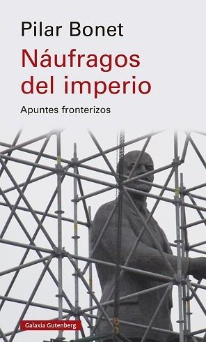 NÁUFRAGOS DEL IMPERIO | 9788419392305 | BONET,PILAR | Libreria Geli - Librería Online de Girona - Comprar libros en catalán y castellano