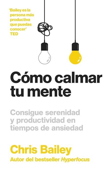 CÓMO CALMAR TU MENTE | 9788417963804 | BAILEY,CHRIS | Libreria Geli - Librería Online de Girona - Comprar libros en catalán y castellano