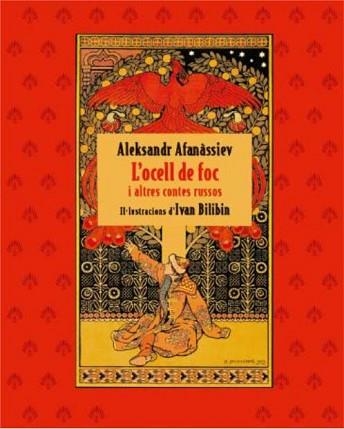 L’OCELL DE FOC I ALTRES CONTES RUSSOS | 9788412570540 | ALEKSANDR AFANÀSSIEV/IVAN BILIBIN | Llibreria Geli - Llibreria Online de Girona - Comprar llibres en català i castellà