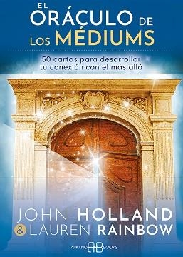 EL ORÁCULO DE LOS MÉDIUMS | 9788417851729 | HOLLAND,JOHN/RAINBOW, LAUREN | Libreria Geli - Librería Online de Girona - Comprar libros en catalán y castellano