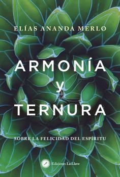 ARMONÍA Y TERNURA | 9788419350190 | ANANDA MERLO,ELÍAS | Libreria Geli - Librería Online de Girona - Comprar libros en catalán y castellano