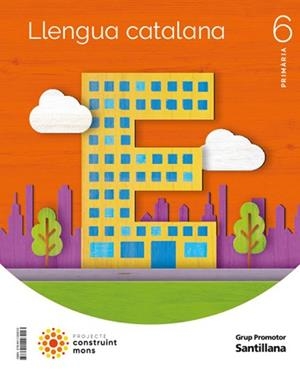 LLENGUA CATALANA 6 PRIMARIA CONSTRUINT MONS | 9788411293013 |   | Llibreria Geli - Llibreria Online de Girona - Comprar llibres en català i castellà