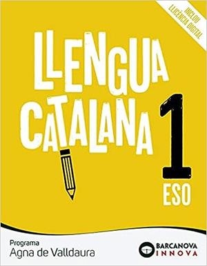 LLENGUA CATALANA 1º ESO PROGRAMA AGNA DE VALLDAURA | 9788448950262 | ROSELL,JOSEP | Libreria Geli - Librería Online de Girona - Comprar libros en catalán y castellano