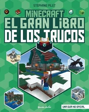 MINECRAFT. EL GRAN LIBRO DE LOS TRUCOS | 9788408271987 | PILET,STÉPHANE | Libreria Geli - Librería Online de Girona - Comprar libros en catalán y castellano