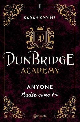 DUNBRIDGE ACADEMY.ANYONE.NADIE COMO TÚ | 9788408275862 | SPRINZ,SARAH | Llibreria Geli - Llibreria Online de Girona - Comprar llibres en català i castellà
