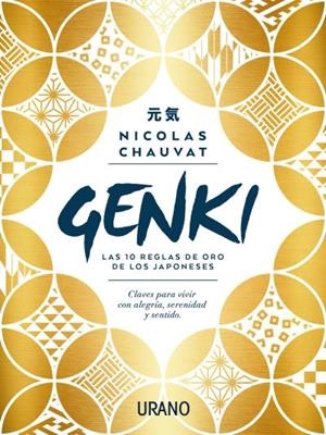 GENKI.LAS DIEZ REGLAS DE ORO DE LOS JAPONESES | 9788416720699 | CHAUVAT,NICOLAS | Llibreria Geli - Llibreria Online de Girona - Comprar llibres en català i castellà