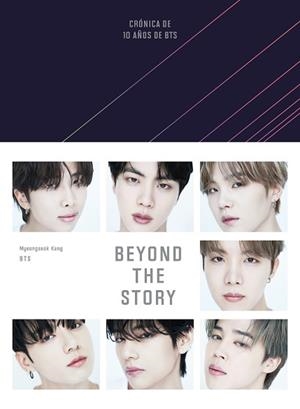 BEYOND THE STORY (EDICIÓN EN ESPAÑOL) | 9788401033698 | BTS/KANG,MYEONGSEOK | Libreria Geli - Librería Online de Girona - Comprar libros en catalán y castellano