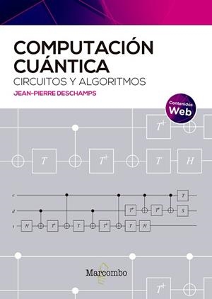 COMPUTACIÓN CUÁNTICA.CIRCUITOS Y ALGORITMOS | 9788426736833 | DESCHAMPS,JEAN-PIERRE | Llibreria Geli - Llibreria Online de Girona - Comprar llibres en català i castellà