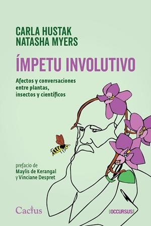 IMPETU INVOLUTIVO.AFECTOS Y CONVERSACIONES ENTRE PLANTAS,INSECTOS Y CIENTIFICOS | 9789873831775 | HUSTAK,CARLA | Libreria Geli - Librería Online de Girona - Comprar libros en catalán y castellano