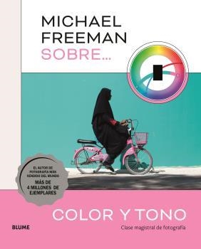 MICHAEL FREEMAN SOBRE COLOR Y TONO | 9788419785152 | FREEMAN,MICHAEL | Libreria Geli - Librería Online de Girona - Comprar libros en catalán y castellano
