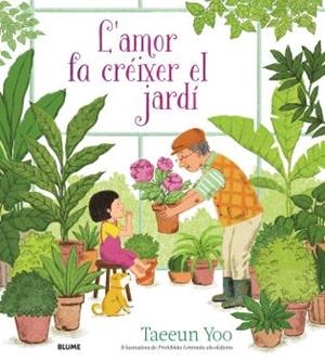 L'AMOR FA CRÉIXER EL JARDÍ | 9788419499974 | YOO,TAEEUN | Llibreria Geli - Llibreria Online de Girona - Comprar llibres en català i castellà