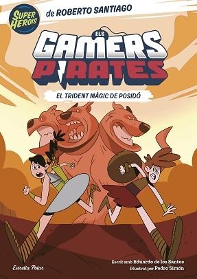 ELS GAMERS PIRATES-3.EL TRIDENT MÀGIC DE POSIDÓ | 9788413896151 | SANTIAGO,ROBERTO/SANTOS MOLINA, EDUARDO DE LOS | Llibreria Geli - Llibreria Online de Girona - Comprar llibres en català i castellà