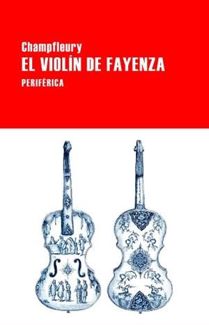 EL VIOLÍN DE FAYENZA | 9788418838583 | CHAMPFLEURY | Libreria Geli - Librería Online de Girona - Comprar libros en catalán y castellano