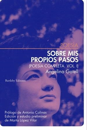 SOBRE MIS PROPIOS PASOS.POESÍA COMPLETA-1 | 9788412594096 | GATELL,ANGELINA | Libreria Geli - Librería Online de Girona - Comprar libros en catalán y castellano