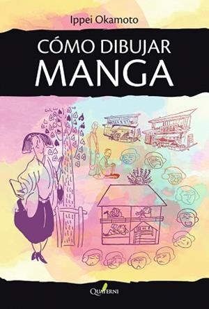 CÓMO DIBUJAR MANGA | 9788412586350 | OKAMOTO,IPPEI | Llibreria Geli - Llibreria Online de Girona - Comprar llibres en català i castellà