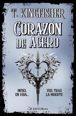 CORAZÓN DE ACERO | 9788418431074 | KINGFISHER,T. | Libreria Geli - Librería Online de Girona - Comprar libros en catalán y castellano