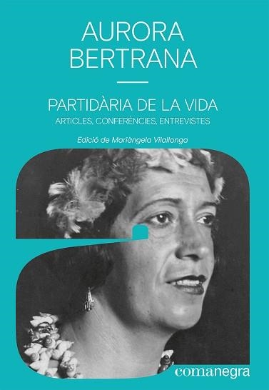 PARTIDÀRIA DE LA VIDA | 9788419590497 | BERTRANA,AURORA | Libreria Geli - Librería Online de Girona - Comprar libros en catalán y castellano