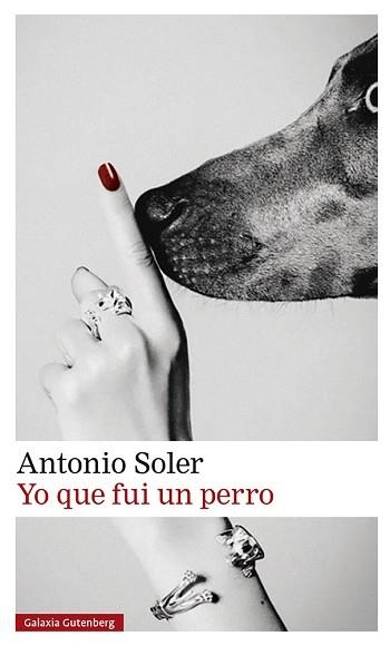 YO QUE FUI UN PERRO | 9788419738011 | SOLER,ANTONIO | Llibreria Geli - Llibreria Online de Girona - Comprar llibres en català i castellà