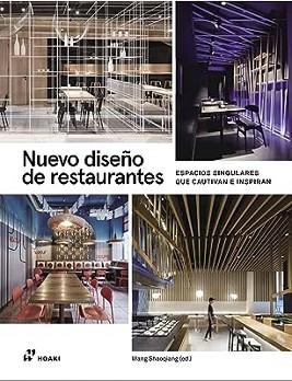 NUEVO DISEÑO DE RESTAURANTES | 9788419220448 | WANG SHAOQIANG | Llibreria Geli - Llibreria Online de Girona - Comprar llibres en català i castellà