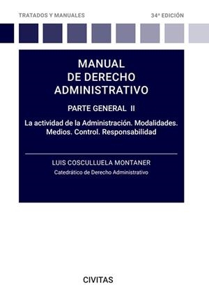 MANUAL DE DERECHO ADMINISTRATIVO.PARTE GENERAL-2(34ª EDICIÓN 2023) | 9788411259590 | COSCULLUELA MONTANER, LUIS | Llibreria Geli - Llibreria Online de Girona - Comprar llibres en català i castellà