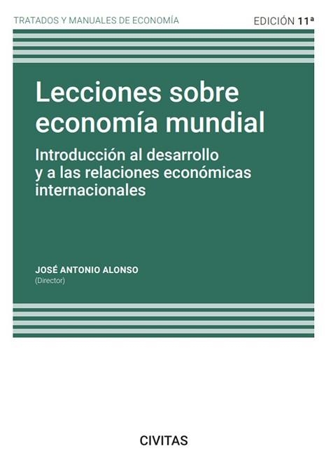 LECCIONES SOBRE ECONOMÍA MUNDIAL(11ª EDICIÓN 2023) | 9788411259637 | ALONSO RODRÍGUEZ, JOSÉ A. | Libreria Geli - Librería Online de Girona - Comprar libros en catalán y castellano