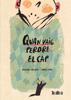 QUAN VAIG PERDRE EL CAP | 9788418821653 | TACCHINI,MATILDE | Libreria Geli - Librería Online de Girona - Comprar libros en catalán y castellano