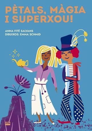 PÈTALS,MÀGIA I SUPERXOU! | 9788491912750 | FITÉ,ANNA | Libreria Geli - Librería Online de Girona - Comprar libros en catalán y castellano