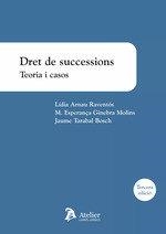 DRET DE SUCCESSIONS.TEORIA I CASOS(3ª EDICIÓ 2023) | 9788419773395 | ARNAU RAVENTOS,LIDIA | Llibreria Geli - Llibreria Online de Girona - Comprar llibres en català i castellà