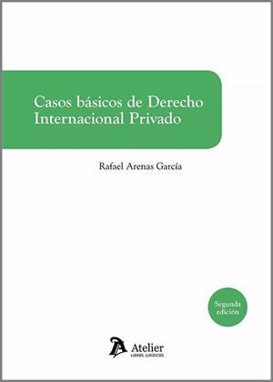 CASOS BASICOS DE DERECHO INTERNACIONAL PRIVADO(2ª EDICIÓN 2023) | 9788419773418 | ARENAS GARCIA,RAFAEL | Llibreria Geli - Llibreria Online de Girona - Comprar llibres en català i castellà