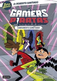 LOS GAMERS PIRATAS-2.CAMPAMENTO GAMETUBER | 9788408269151 | SANTIAGO,ROBERTO/SANTOS MOLINA,EDUARDO DE LOS | Llibreria Geli - Llibreria Online de Girona - Comprar llibres en català i castellà