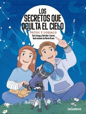 LOS SECRETOS QUE OCULTA EL CIELO.MITOS Y ZODIACO | 9788424674694 | LLACAY PINTAT,TONI/LINARES MUSTARÓS, SALVADOR | Llibreria Geli - Llibreria Online de Girona - Comprar llibres en català i castellà