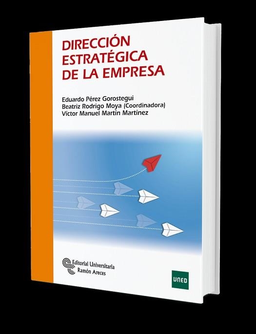 DIRECCIÓN ESTRATÉGICA DE LA EMPRESA | 9788499614496 | PÉREZ GOROSTEGUI,EDUARDO/RODRIGO MOYA,BEATRIZ | Libreria Geli - Librería Online de Girona - Comprar libros en catalán y castellano