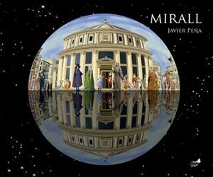 MIRALL | 9788418702631 | PEÑA,JAVIER | Llibreria Geli - Llibreria Online de Girona - Comprar llibres en català i castellà